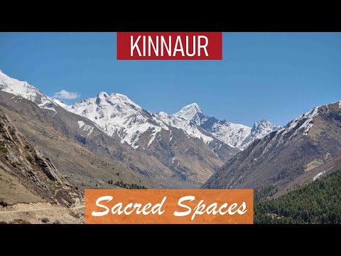 In the land of the Kinnaras - Mysteries of the Kinnaur Valley - Sacred Spaces - Dharmic Perspective