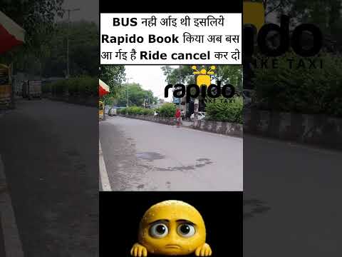 BUS नहीं आई थी इसलिये Rapido Book किया अब बस आ गई है Ride cancel कर दो #rapido#ola#uber#porter :(