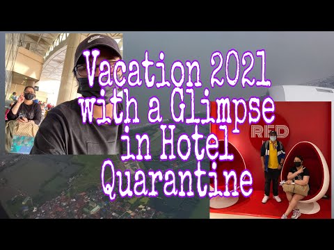 Vacation 2021 with a Glimpse in Hotel Quarantine