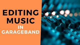 Creating and Editing Music in Garageband Using Apple Loops