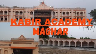 Kabir Academy || Maghar || Sant Kabir Nagar ||