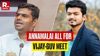 Annamalai Welcomes Vijay's Meet With Guv RN Ravi Over Anna University Assault Case