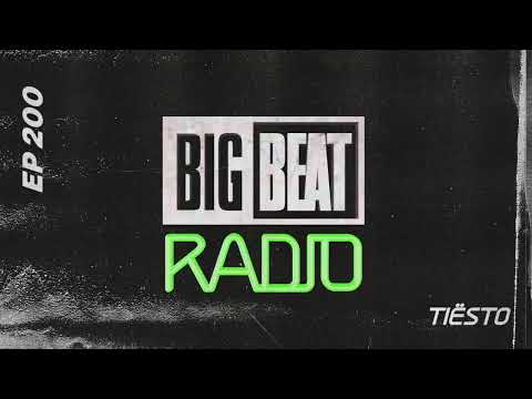 Big Beat Radio: EP #200 - Tiësto (Hot In It Summer 2022 Mix)