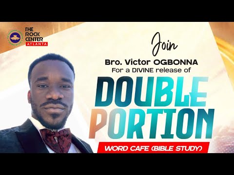 Word Cafe:  Double Portion  - Ministering: Bro Victor OGBONNA - 07/24/2024