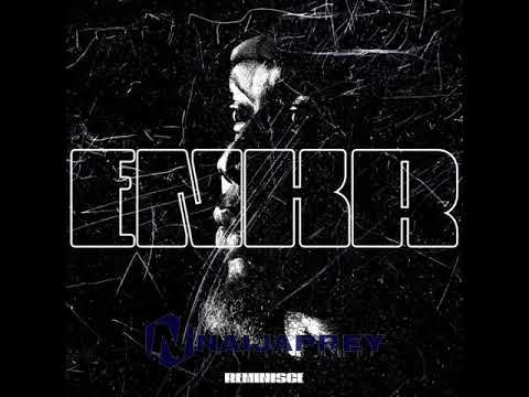 Reminisce - E.N.K.R (Official Audio)