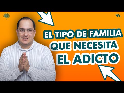 EL TIPO DE FAMILIA QUE NECESITA EL ADICTO - Juan Camilo Psicologo