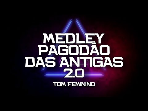 PLAYBACK - MEDLEY PAGODÃO DAS ANTIGAS 2.0 TOM FEMININO - REBOLATION/TODA BOA/TCHUBIRABIROM (KARAOKÊ)