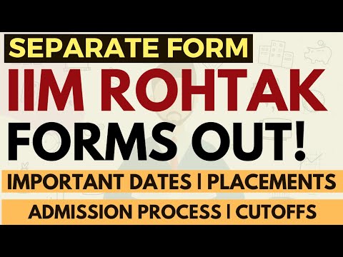 IIM Rohtak Forms are out: Separate Form | Last Date | Cutoff | Fees | Placements