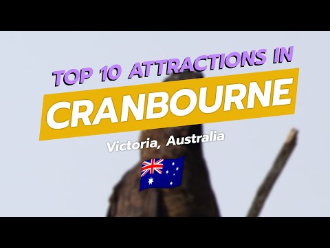 Top 10 Must-See Attractions in Cranbourne, Victoria 🇦🇺🌟