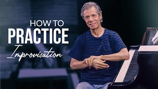 How to Practice Improvisation