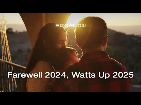 Farewell 2024, Watts up 2025｜EcoFlow