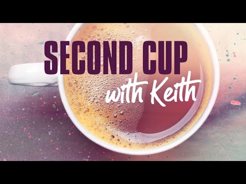 Second Cup with Keith