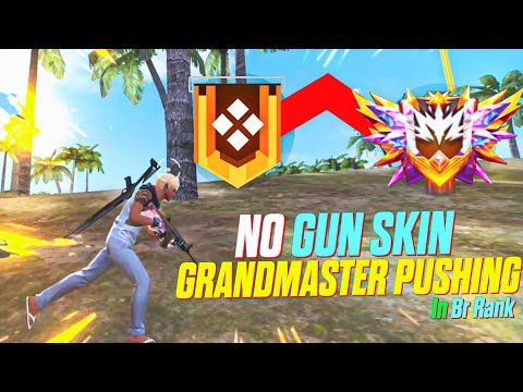 No Gun Skin Grandmaster Pushing..💀