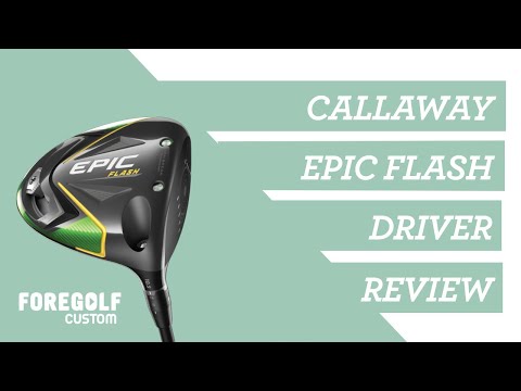 Callaway Epic Flash Driver : Experts Review