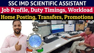 SSC IMD Scientific Assistant Job Profile, Posting, Transfer, Promotions, Workload, Duty Timings