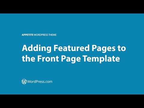 Appetite WordPress Theme - Adding Featured Pages to the Front Page Template (WordPress.com)