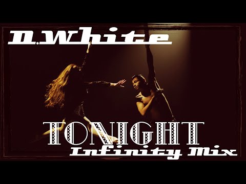 D.White - Tonight (Infinity Mix). New Italo Disco, Euro Disco, Super Song, music 80s-90s, Best Disco