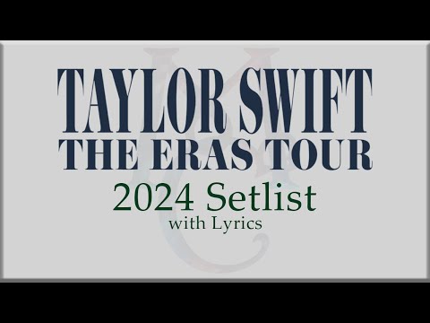 [NEW SETLIST]  Taylor Swift " THE ERAS TOUR" with Lyrics