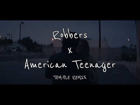 Robbers x American Teenager TEM-PLE REMIX