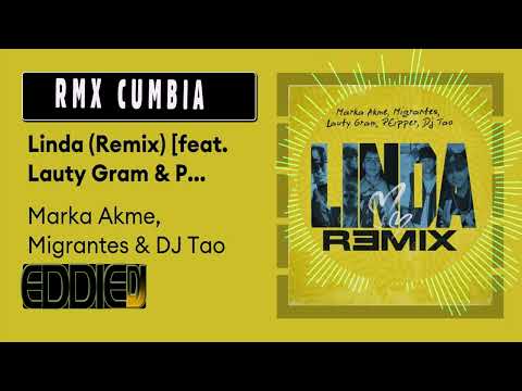 Linda Remix   Marka Akme, Lautygram, Migrantes, Peipper, DJ Tao REMIX FT EDDIE DJ