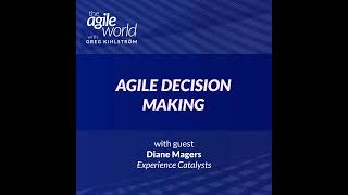 #157: Agile Decision Making with Diane Magers, Experience Catalysts