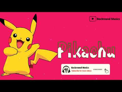 Pikachu_ bgm||Backround _Musics||