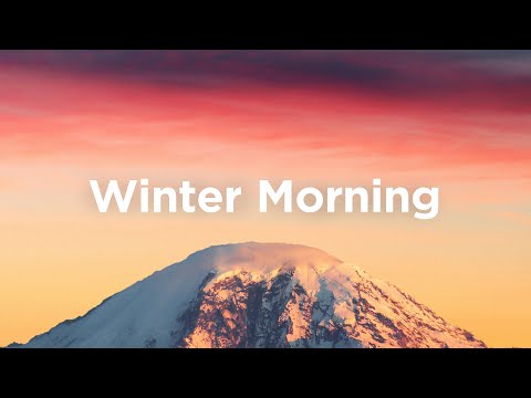 Winter Morning Chillout Playlist ☀️ Relaxing Music to Start Your Day