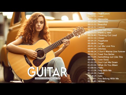 Top 30 Guitar Covers of Popular Songs - Best Instrumental Music For Work, Study, Sleep