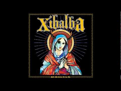 Xibalba - We Deserve To DIe