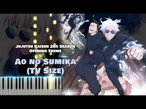 Jujutsu Kaisen 2nd Season OP『Ao no Sumika』Tatsuya Kitani (TV Size) [piano]