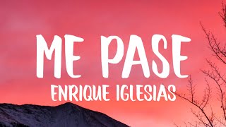 Enrique Iglesias - ME PASE (Letra/Lyrics) ft. Farruko