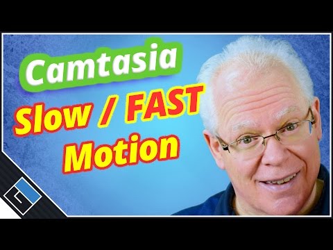 Camtasia Slow Motion & Fast Motion Video