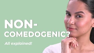 #SkinScience | What does Non-comedogenic mean in your skincare?