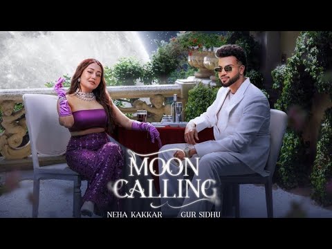 Moon Calling (Official Music Video) Neha Kakkar | Gur Sidhu | Kaptaan | New Punjabi Song 2025