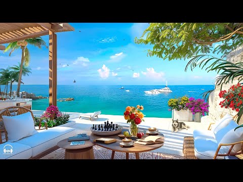 Outdoor Beach Coffee Shop Ambience with Elegant Bossa Nova Jazz Music & Ocean Waves for Relaxation