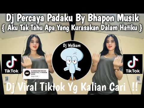 DJ PERCAYA PADAKU - UNGU BY BHAPON MUSIK || AKU TAK TAHU APA YG KURASAKAN DALAM HATIKU !!