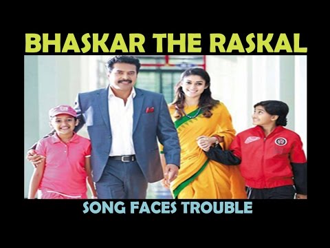 'Bhaskar the Rascal' Song Faces Trouble