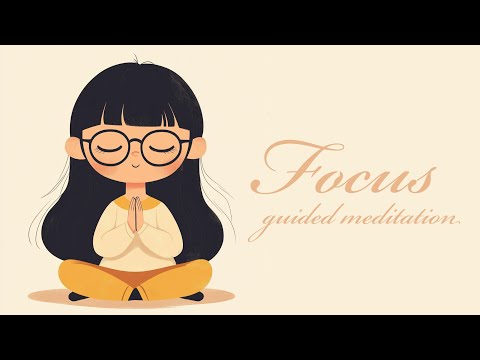 Improved Focus (Guided Meditation)