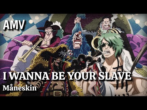 【AMV】I WANNA BE YOUR SLAVE - Måneskin｜ONE PIECE｜中文字幕