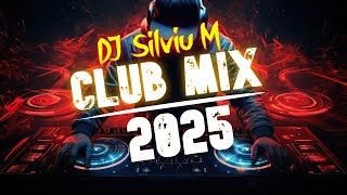 Music Mix 2025 | Party Club Dance 2025 | Best Remixes Of Popular Songs 2025 MEGAMIX (DJ Silviu M)