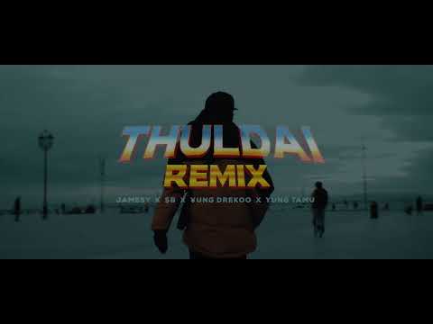 JAMESY - THULDAI REMIX FT $B, ¥UNG DREKOO, YUNG TAMU (Prod. PKR ENZO x HAL)