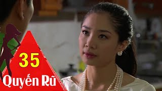 Quyến Rũ - Tập 35 | HTVC Phim Hay Trọn Bộ