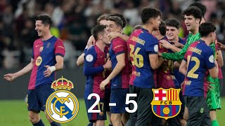 Real Madrid vs Barcelona 2 - 5 | Super copa FINAL 2025 | Full match