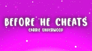 Carrie Underwood - Before He Cheats (Lyrics)