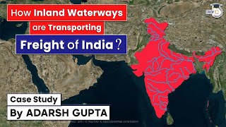 How Inland Waterways are transporting the Freight of India? Case Study By Adarsh Gupta