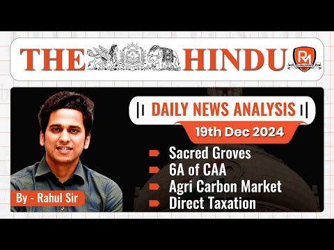 The Hindu Newspaper Analysis | 19 Dec 2024 | UPSC CSE |