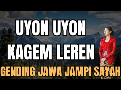 UYON UYON KAGEM LEREN GENDING JAWA JAMPI SAYAH