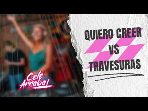 Quiero Creer vs Travesuras - Remix Mash Up