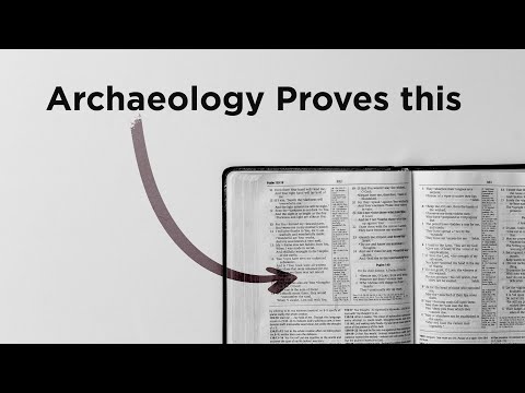 Archaeology Always Proves the Bible