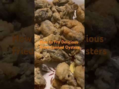 How To Fry Delicious Fried Canned Oysters